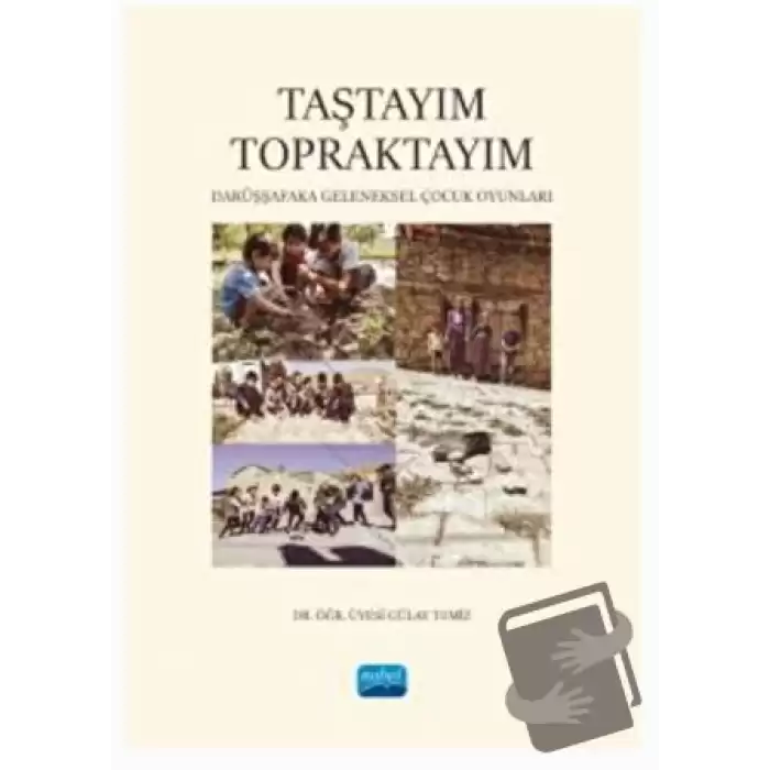 Taştayım Topraktayım: Darüşşafaka Geleneksel Çocuk Oyunları