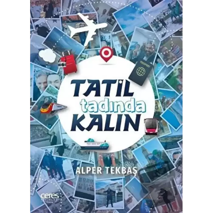 Tatil Tadında Kalın