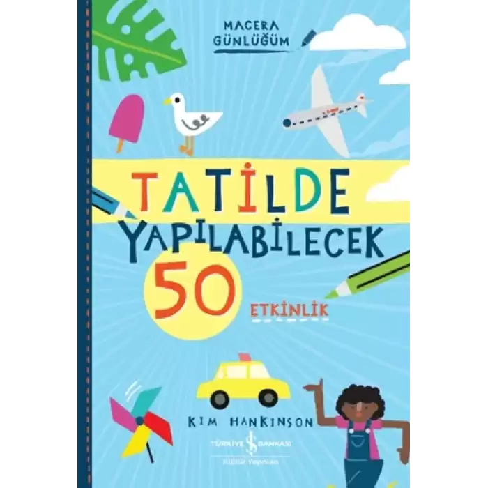 Tatilde Yapılabilecek 50 Etkinlik - Macera Günlüğüm