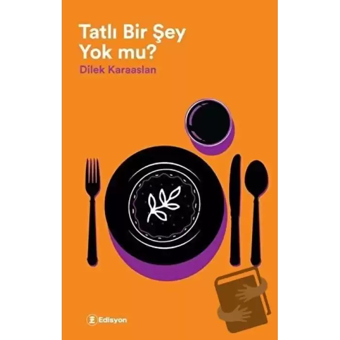 Tatlı Bir Şey Yok Mu?