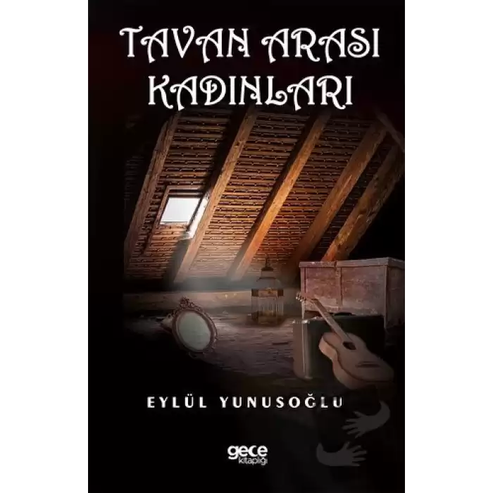 Tavan Arası Kadınları