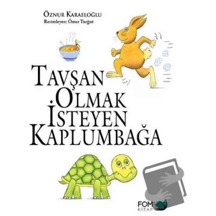 Tavşan Olmak İsteyen Kaplumbağa