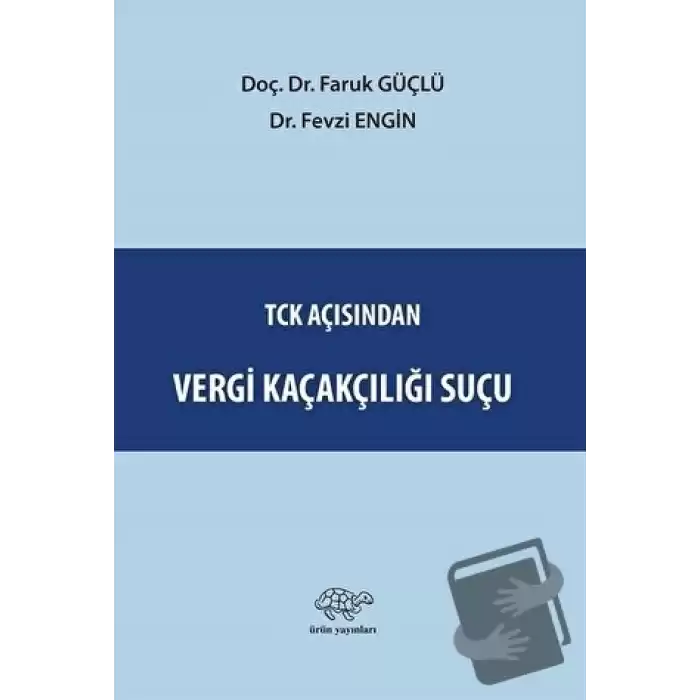 TCK Açısından Vergi Kaçakçılığı Suçu