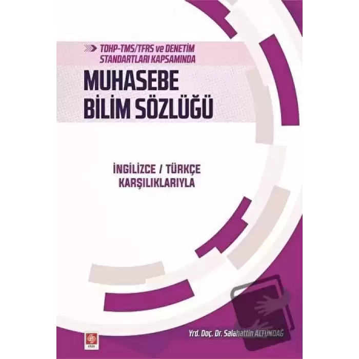 TDHP-TMS/TFRS ve Denetim Standartları Kapsamında Muhasebe Bilim Sözlüğü