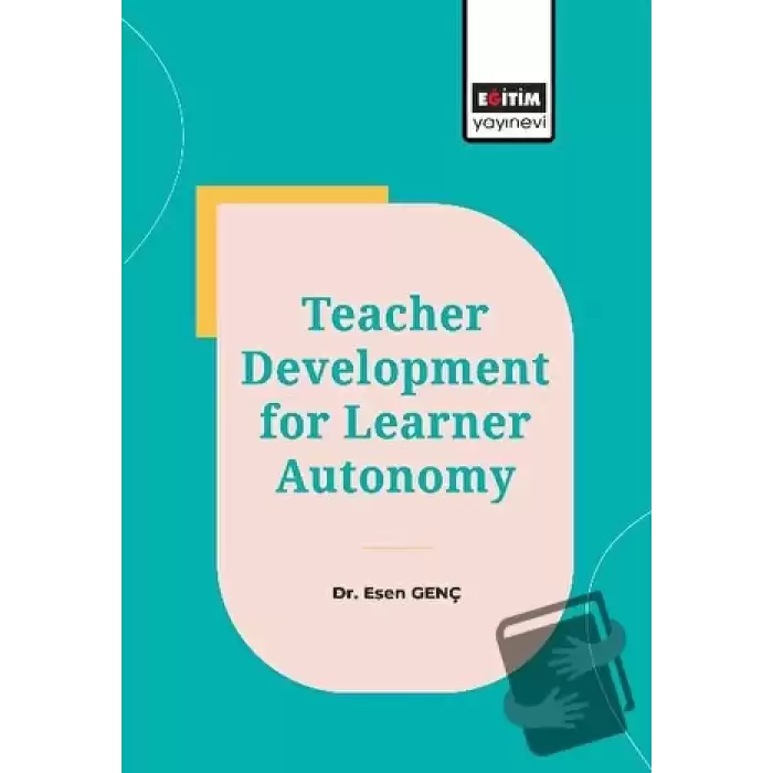 Teacher Development for Learner Autonomy