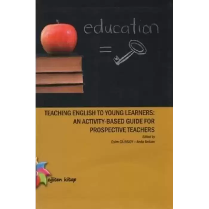 Teaching English to Young Learners: An Activity - Based Guide For Prospective Teachers