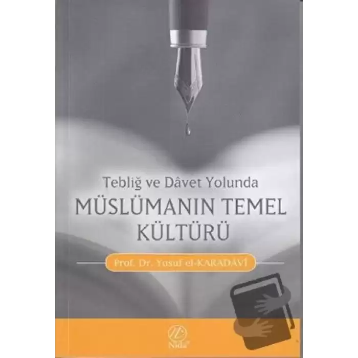 Tebliğ ve Davet Yolunda Müslümanın Temel Kültürü