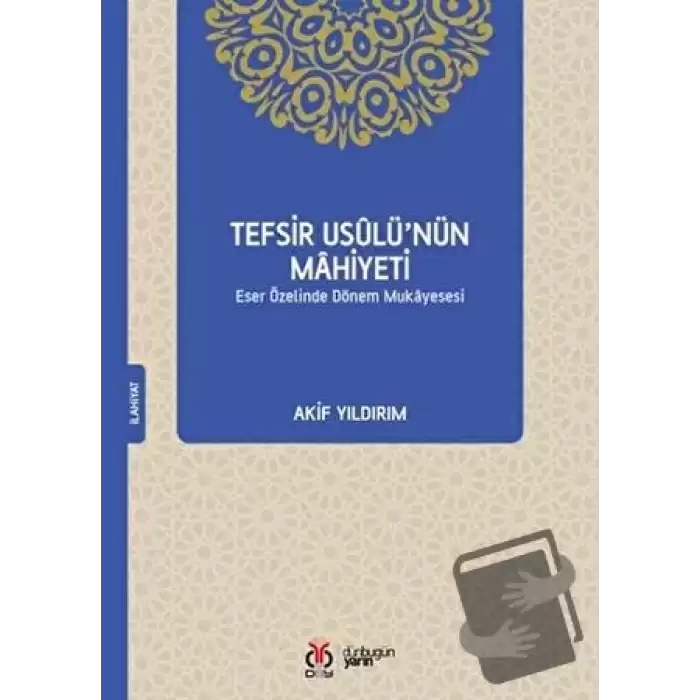 Tefsir Usulü’nün Mahiyeti