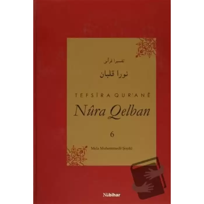 Tefsira Qurane Nura Qelban Cilt: 6 (Ciltli)