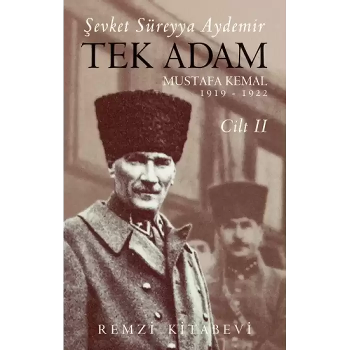 Tek Adam 2.Cilt Mustafa Kemal 1919 – 1922