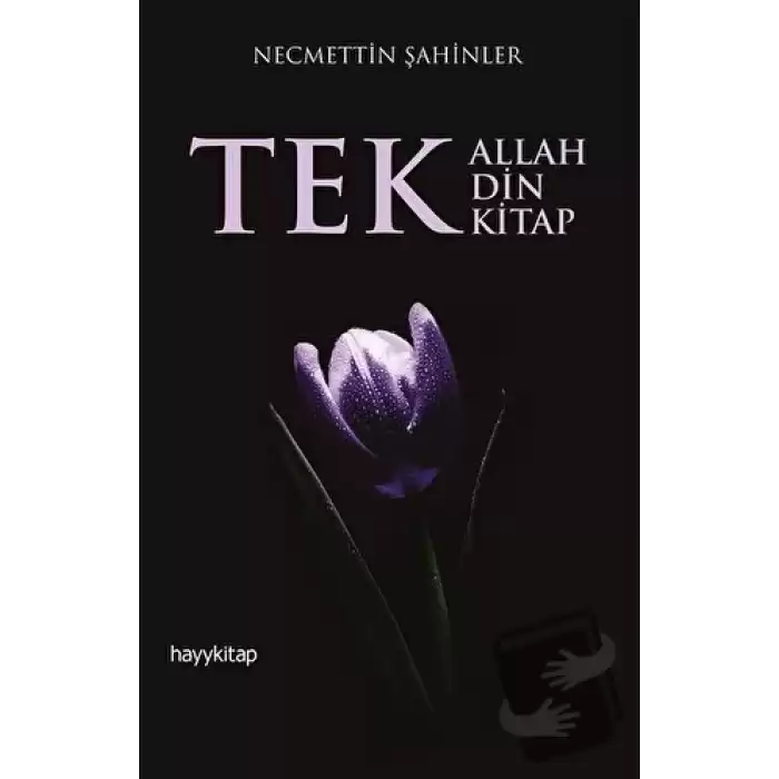 Tek Allah, Tek Din, Tek Kitap