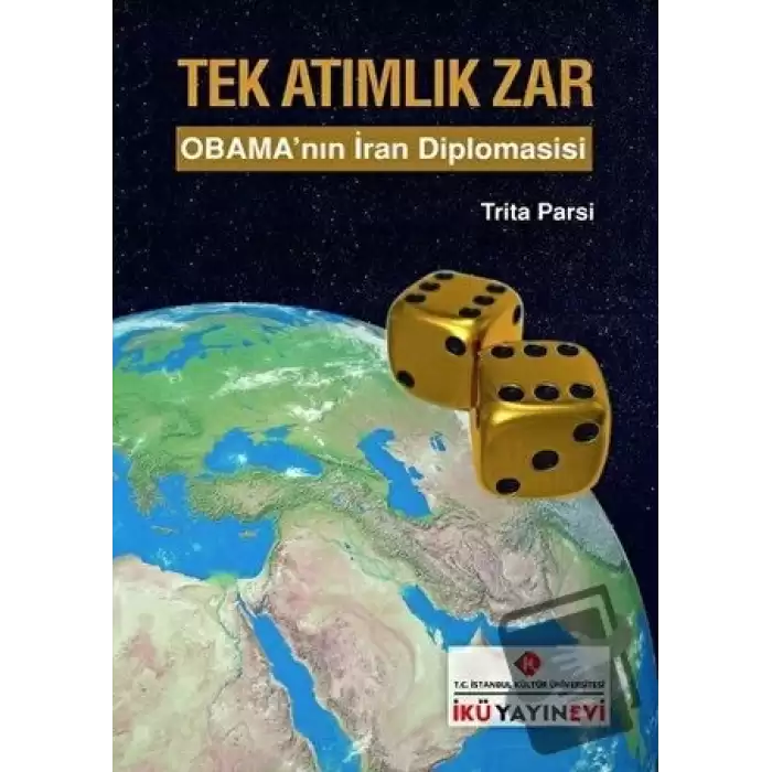 Tek Atımlık Zar : Obamanın İran Diplomasisi