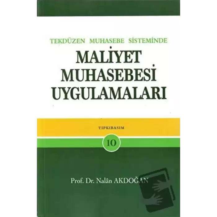 Tek Düzen Muhasebe Sisteminde Maliyet Muhasebesi Uygulamaları