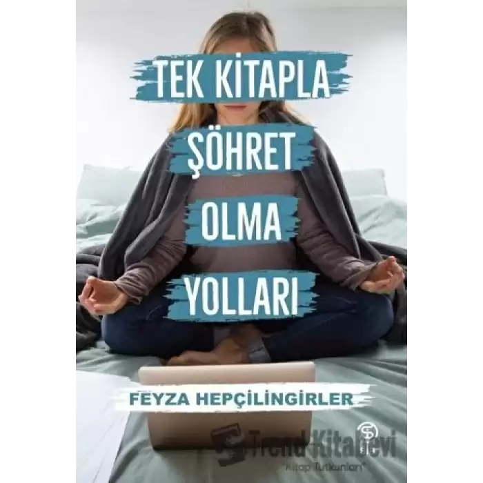 Tek Kitapla Şöhret Olma Yolları