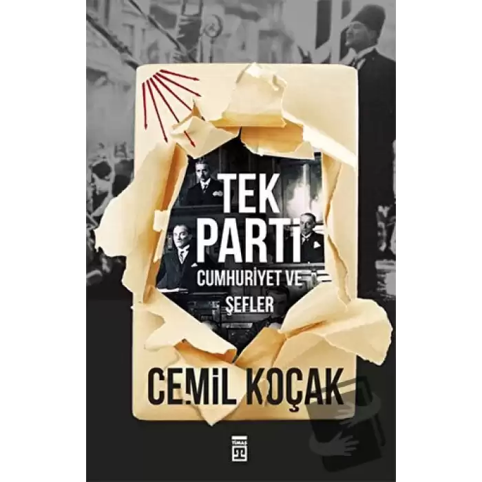 Tek Parti - Cumhuriyet ve Şefler