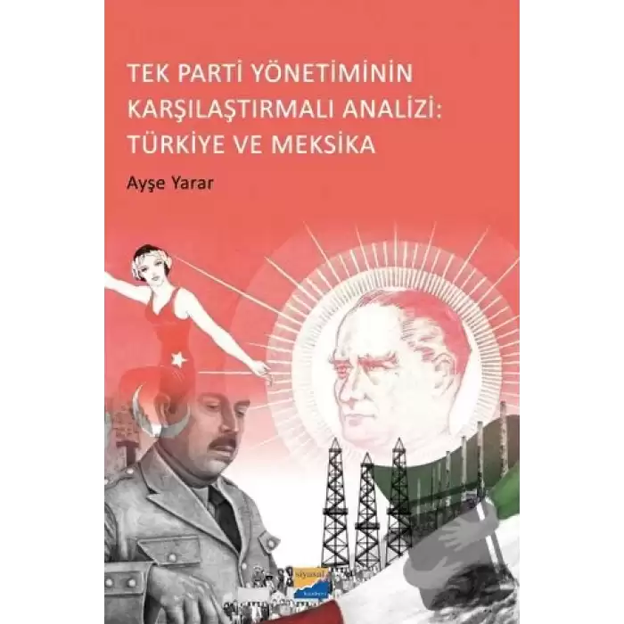 Tek Parti Yönetiminin Karşılaştırmalı Analizi: Türkiye ve Meksika