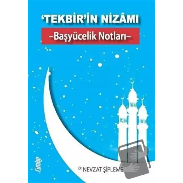 ‘Tekbir’in Nizamı - Başyücelik Notları -