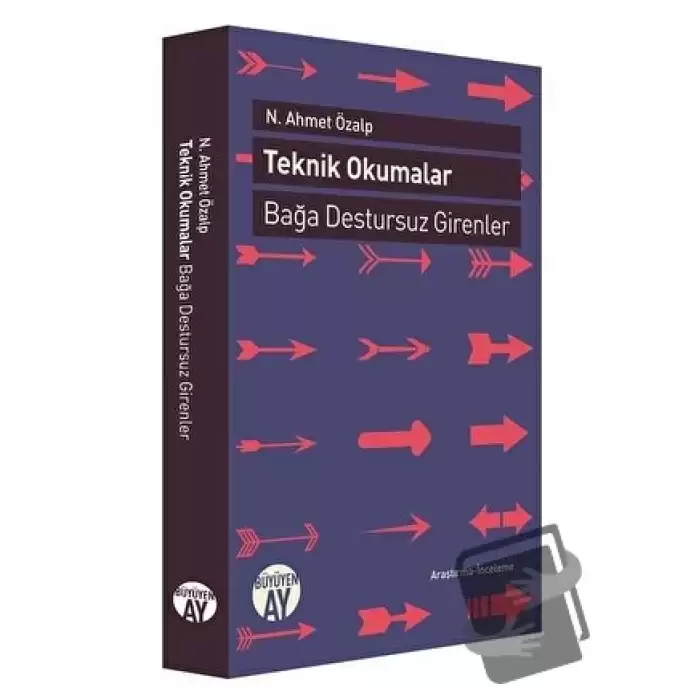 Teknik Okumalar: Bağa Destursuz Girenler