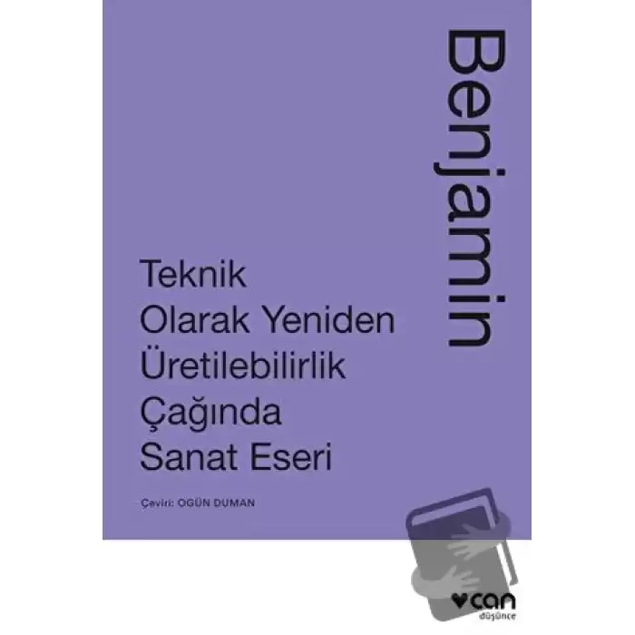 Teknik Olarak Yeniden Üretilebilirlik Çağında Sanat Eseri