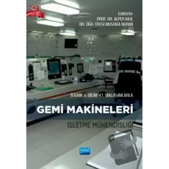 Teknik ve Bilimsel Yaklaşımlarla Gemi Makineleri İşletme Mühendisliği