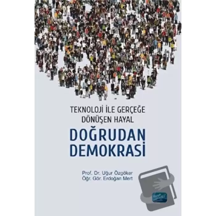 Teknoloji İle Gerçeğe Dönüşen Hayal: Doğrudan Demokrasi