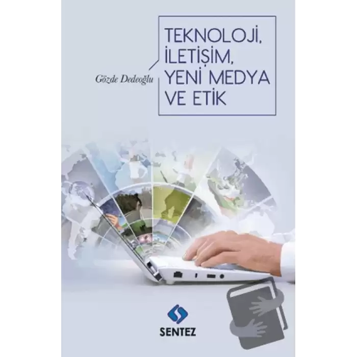 Teknoloji İletişim Yeni Medya ve Etik