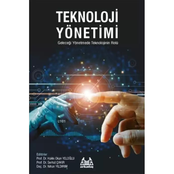 Teknoloji Yönetimi - Geleceği Yönetmede Teknolojinin Rolü