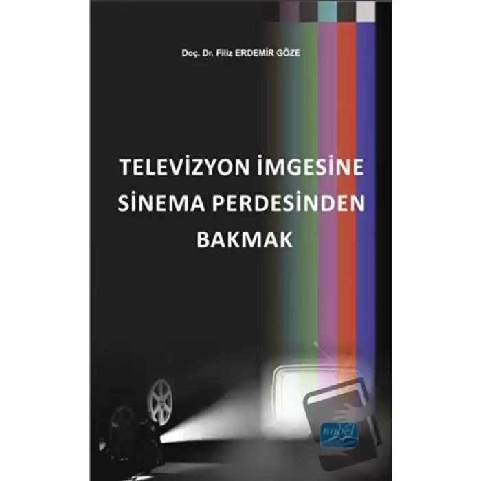 Televizyon İmgesine Sinema Perdesinden Bakmak