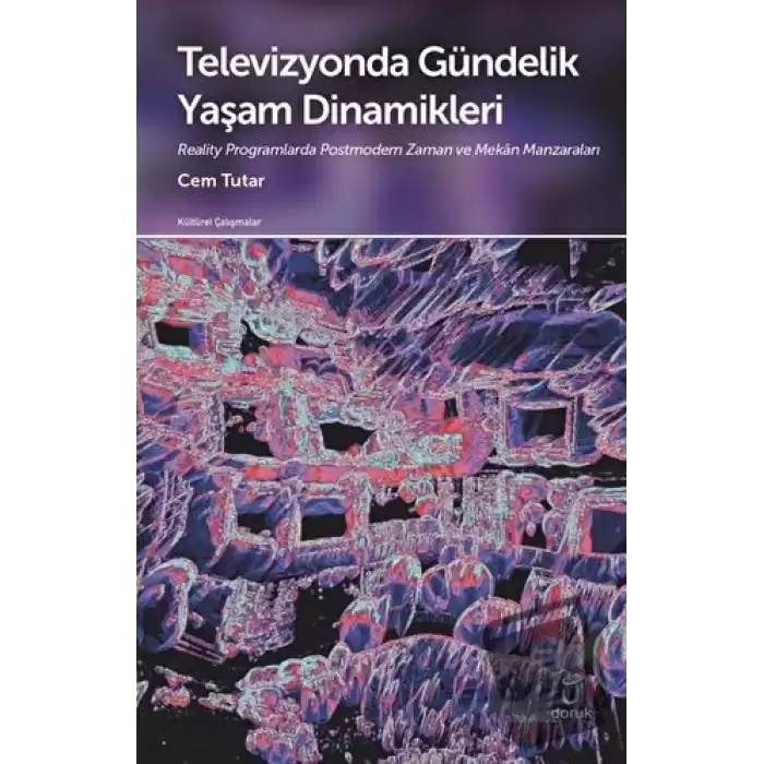 Televizyonda Gündelik Yaşam Dinamikleri