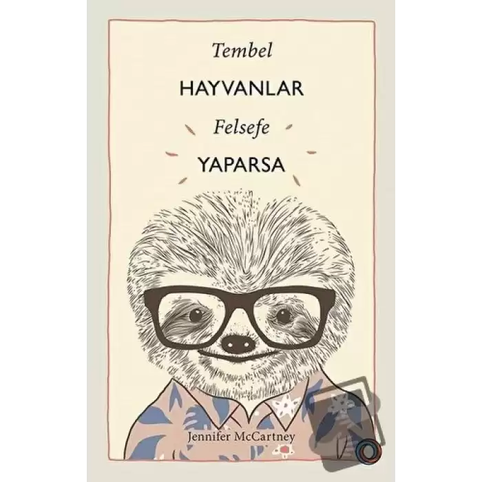 Tembel Hayvanlar Felsefe Yaparsa