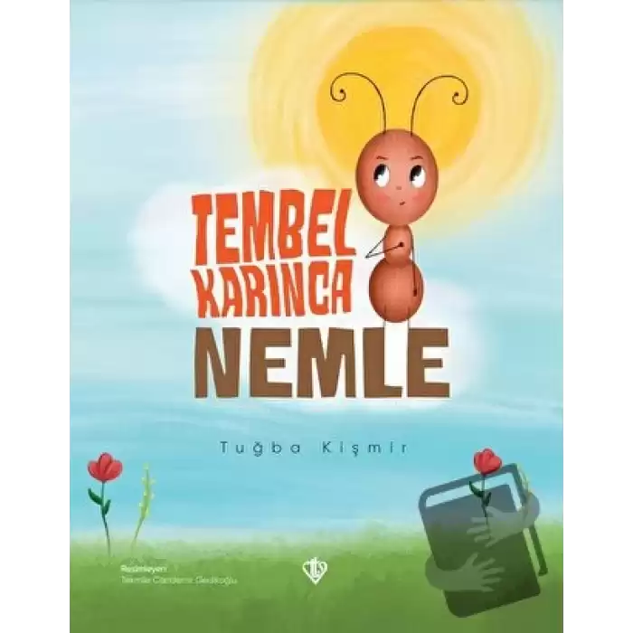 Tembel Karınca Nemle