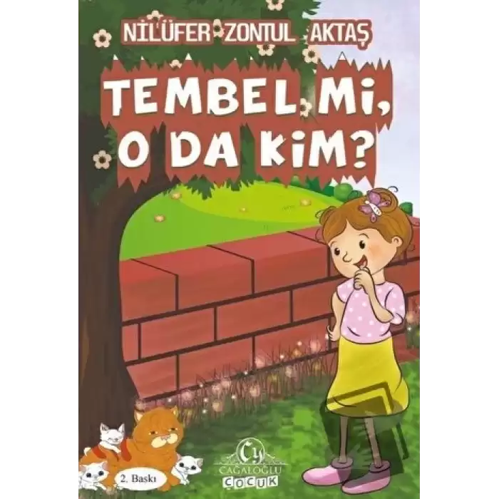 Tembel mi O da Kim?