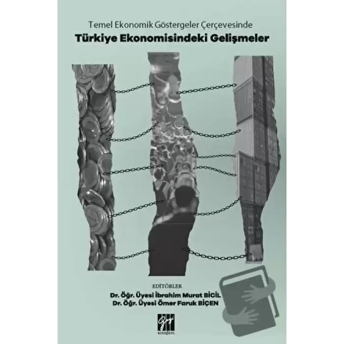 Temel Ekonomik Göstergeler Çerçevesinde Türkiye Ekonomisindeki Gelişmeler