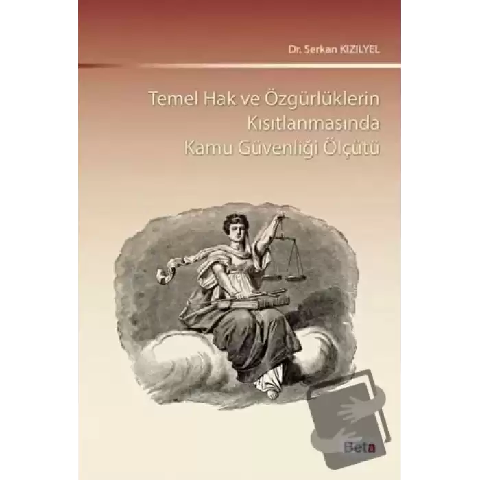 Temel Hak ve Özgürlüklerin Kısıtlanmasında Kamu Güvenliği Ölçütü