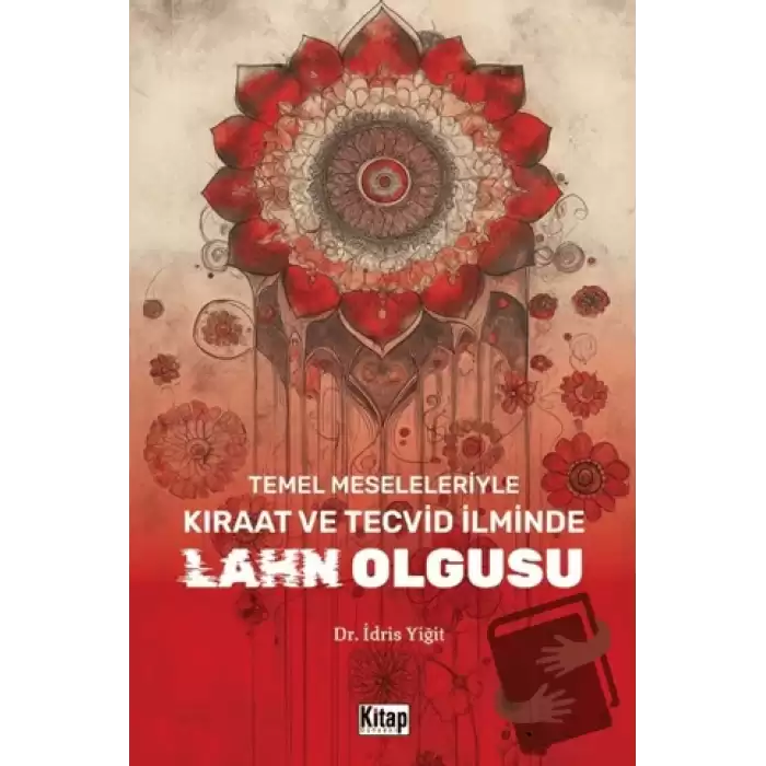 Temel Meseleleriyle Kıraat ve Tecvid İlminde Lahn Olgusu