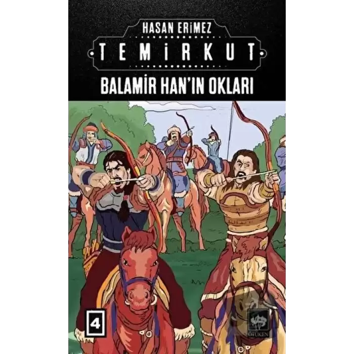 Temirkut 4 - Balamir Han’ın Okları (Ciltli)