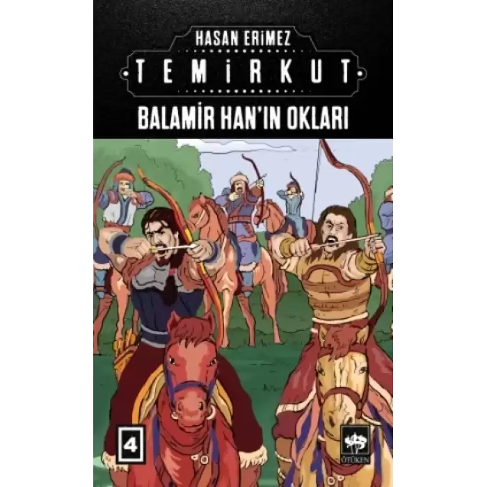 Temirkut 4 - Balamir Han’ın Okları (Ciltli)