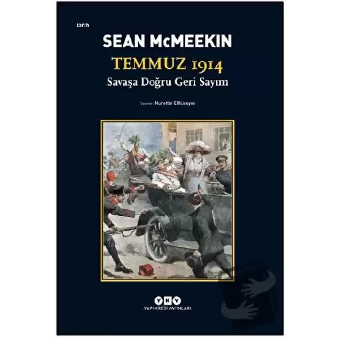 Temmuz 1914 / Savaşa Doğru Geri Sayım