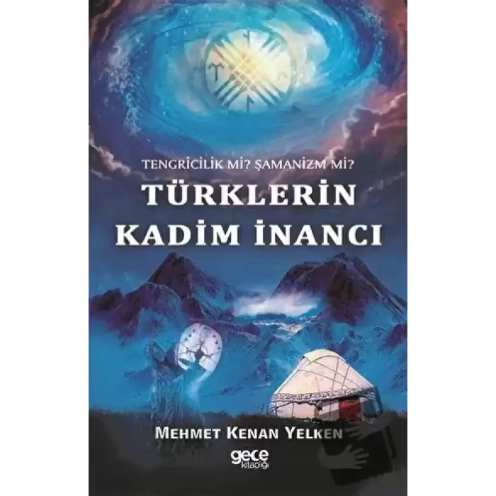 Tengricilik Mi? Şamanizm Mi? Türklerin Kadim İnancı