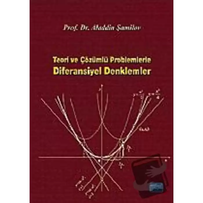 Teori ve Çözümlü Problemlerle Diferansiyel Denklemler