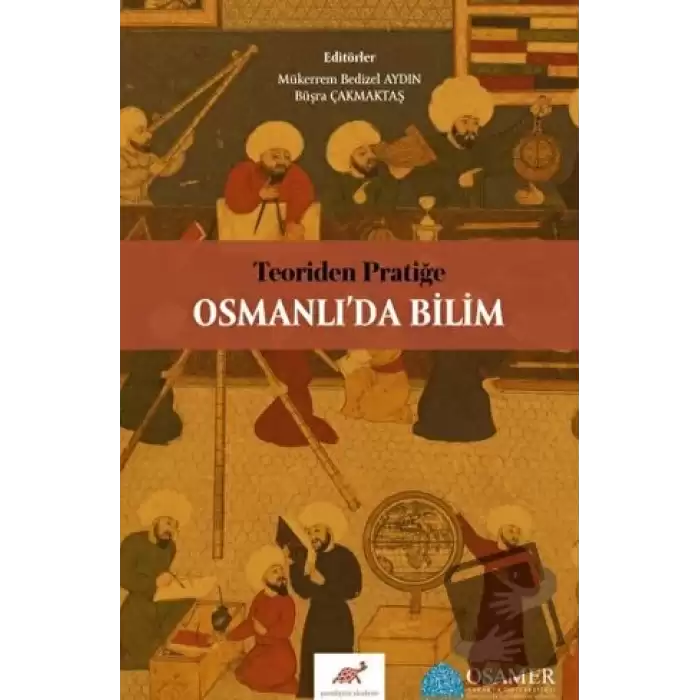 Teoriden Pratiğe Osmanlı’da Bilim