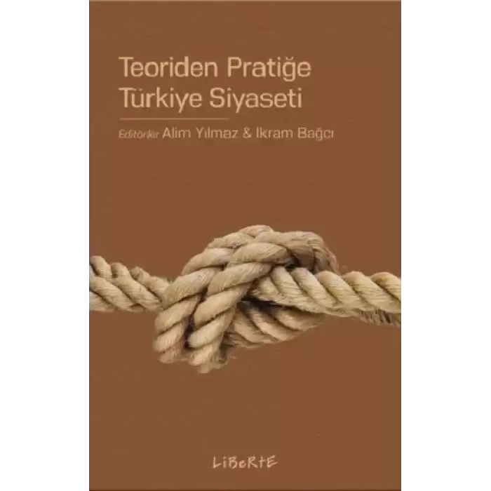 Teoriden Pratiğe Türkiye Siyaseti