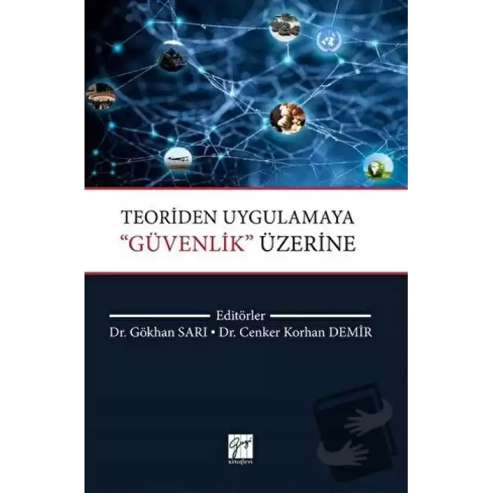 Teoriden Uygulamaya ‘’Güvenlik’’ Üzerine