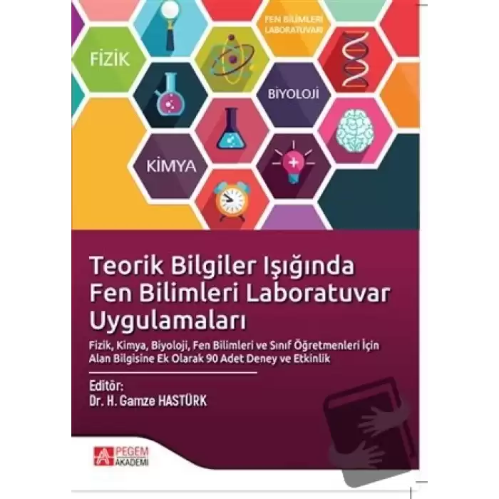 Teorik Bilgiler Işığında Fen Bilimleri Laboratuvar Uygulamaları