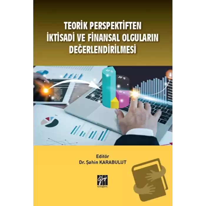 Teorik Perspektiften İktisadi ve Finansal Olguların Değerlendirilmesi