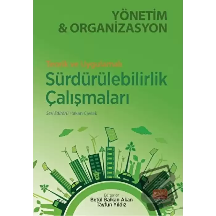 Teorik ve Uygulamalı Sürdürülebilirlik Çalışmaları Yönetim Ve Organizasyon