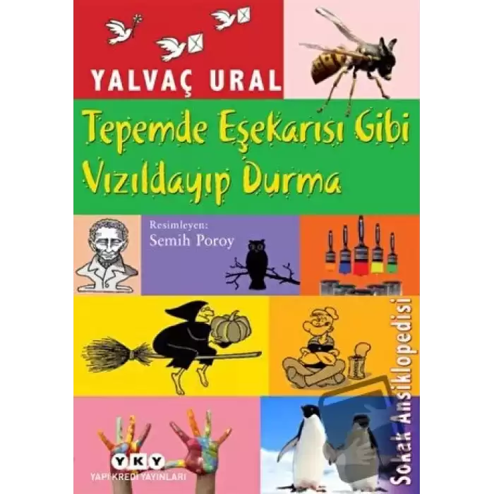 Tepemde Eşek Arısı Gibi Vızıldayıp Durma