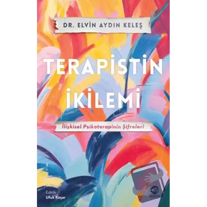 Terapistin İkilemi: İlişkisel Psikoterapinin Şifreleri