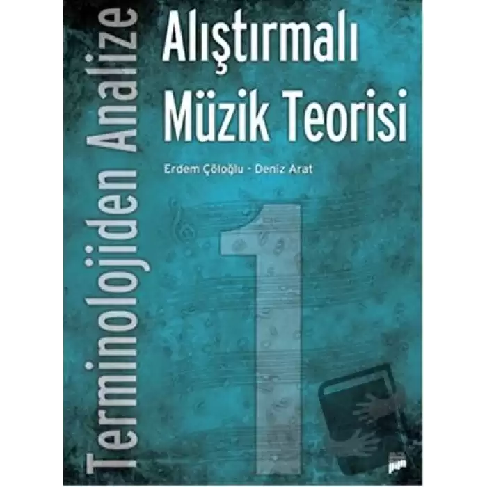 Terminolojiden Analize Alıştırmalı Müzik Teorisi 1