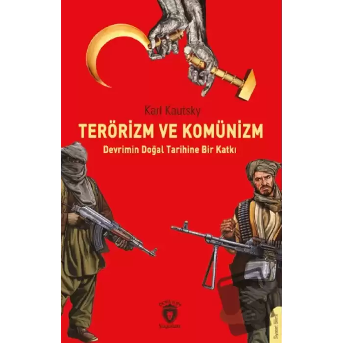 Terörizm ve Komünizm Devrimin Doğal Tarihine Bir Katkı